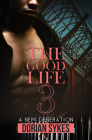 The Good Life Part 3: A New Generation Cover Image