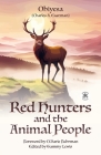 Red Hunters and the Animal People with Original Foreword by CMarie Fuhrman (Annotated) Cover Image