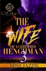 The Wife Of A Certified Henchman 3: The Finale By Jazzie Cover Image