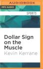 Dollar Sign on the Muscle: The World of Baseball Scouting Cover Image