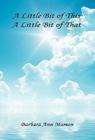 A Little Bit of This, a Little Bit of That - A Collection of Poetry and Short Stories By Barbara Ann Mamon Cover Image
