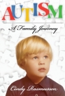 Autism - A Family Journey By Cindy Rasmussen Cover Image