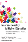 Intersectionality & Higher Education: Theory, Research, & Praxis, Third Edition By Donald "Dj" Mitchell Jr (Volume Editor), Jakia Marie (Volume Editor), Patricia Carver (Volume Editor) Cover Image