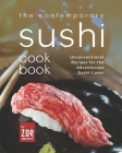 The Contemporary Sushi Mat: Unconventional Recipes for the Adventurous Sushi-Lover Cover Image