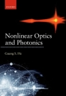 Nonlinear Optics and Photonics By Guang S. He Cover Image