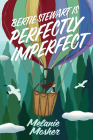 Bertie Stewart Is Perfectly Imperfect Cover Image