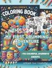 WhimsyPalette: My First Drumming Adventure Coloring Book Ages 2-5: Unleash Musical Magic with WhimsyPalette's Rhythmic Journey! Over Cover Image