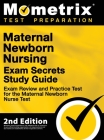 Maternal Newborn Nursing Exam Secrets Study Guide - Exam Review and Practice Test for the Maternal Newborn Nurse Test: [2nd Edition] By Mometrix (Editor) Cover Image