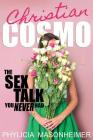 Christian Cosmo: The Sex Talk You Never Had Cover Image