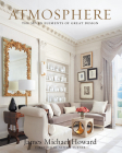 Atmosphere: the seven elements of great design By James Howard, Newell Turner (Foreword by) Cover Image