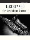 Libertango for Saxophone Quartet By Astor Piazzolla Cover Image