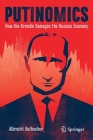 Putinomics: How the Kremlin Damages the Russian Economy Cover Image
