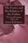 The Poetry and the Religion of the Psalms By James Robertson Cover Image