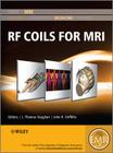 RF Coils for MRI (Emagres Books #6) By J. Thomas Vaughan (Editor), John R. Griffiths (Editor) Cover Image