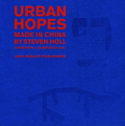Urban Hopes: Made in China by Steven Holl Cover Image