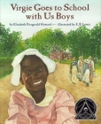 Virgie Goes to School with Us Boys By Elizabeth Fitzgerald Howard, E.B. Lewis (Illustrator) Cover Image