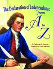 The Declaration of Independence from A to Z (ABC) By Catherine Osornio, Layne Johnson (Illustrator) Cover Image