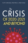 The Crisis of 2020-2021 and Beyond By Ira Lieberman, Paul DiLeo, Matt Colyar Cover Image