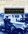 Six Days in October: The Stock Market Crash of 1929; A Wall Street Journal Book for Children Cover Image