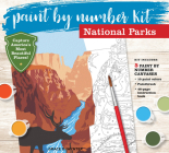 Paint by Number Kit National Parks: Capture America's Most Beautiful Places! Kit Includes: 5 Paint by Number Canvases, 10 paint colors, Paintbrush, 48-page instruction book Cover Image