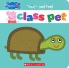 Class Pet (Peppa Pig): A Touch-and-Feel Storybook By Eric Geron (Adapted by), EOne (Illustrator) Cover Image