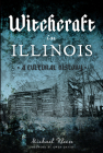 Witchcraft in Illinois: A Cultural History By Michael Kleen Cover Image