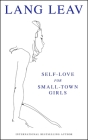 Self-Love for Small-Town Girls By Lang Leav Cover Image