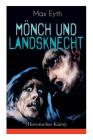 Mönch und Landsknecht (Historischer Krimi): Mittelalter-Roman (Aus der Zeit des deutschen Bauernkriegs) Cover Image