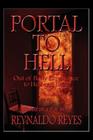 Portal to Hell By Reynaldo Reyes Cover Image