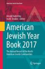 American Jewish Year Book 2017: The Annual Record of the North American Jewish Communities Cover Image