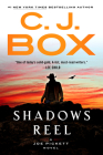 Shadows Reel (Joe Pickett Novel #22) By C. J. Box Cover Image