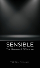 Sensible: The Measure of Difference By Tappah Dinnall Cover Image