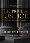 The Price of Justice Lib/E: A True Story of Greed and Corruption By Laurence Leamer, Malcolm Hillgartner (Read by) Cover Image