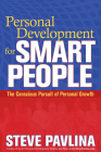 Personal Development for Smart People: The Conscious Pursuit of Personal Growth By Steve Pavlina Cover Image