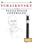 Tchaikovsky Para Flauta Dulce Contralto: 10 Piezas F By Easy Classical Masterworks Cover Image
