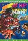 My Life as a Bigfoot Breath Mint: 12 (Incredible Worlds of Wally McDoogle) By Bill Myers Cover Image