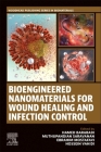 Bioengineered Nanomaterials for Wound Healing and Infection Control Cover Image