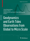 Geodynamics and Earth Tides Observations from Global to Micro Scale (Pageoph Topical Volumes) By Carla Braitenberg (Editor), Giuliana Rossi (Editor), Geodynamics and Earth Tides Editor Group (Editor) Cover Image
