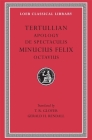 Apology. de Spectaculis. Minucius Felix: Octavius (Loeb Classical Library #250) By Tertullian, Minucius Felix, T. R. Glover (Translator) Cover Image