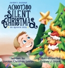 A (Not) So Silent Christmas: An Apraxia Story By Jordan Christian Levan Cover Image