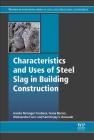 Characteristics and Uses of Steel Slag in Building Construction By Ivanka Netinger Grubesa, Ivana Barisic, Aleksandra Fucic Cover Image