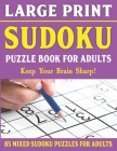 Large Print Sudoku Puzzles: Easy Medium and Hard Large Print Puzzle For Adults - Brain Games For Adults - Vol 14 By E. W. Frairya Pzl Cover Image