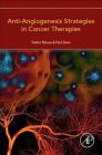 Anti-Angiogenesis Strategies in Cancer Therapies By Shaker Mousa, Paul Davis Cover Image