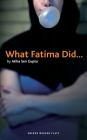 What Fatima Did (Oberon Modern Plays) By Atiha Sen Gupta Cover Image