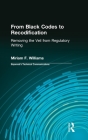 From Black Codes to Recodification: Removing the Veil from Regulatory Writing (Baywood's Technical Communications) By Miriam Williams Cover Image