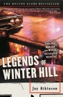 Legends of Winter Hill: Cops, Con Men, and Joe McCain, the Last Real Detective By Jay Atkinson Cover Image