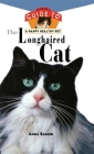 The Longhaired Cat: An Owner's Guide to a Happy Healthy Pet (Your Happy Healthy Pet Guides #60) By Anna Sadler Cover Image