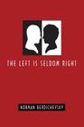 The Left Is Seldom Right By Norman Berdichevsky Cover Image