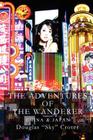 The Adventures of the Wanderer: China & Japan By Douglas Sky Croter Cover Image