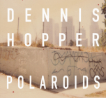Dennis Hopper: Colors, the Polaroids Cover Image